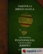 Viaje por la España mágica del profesor Pumpernickel y su ayudante Juanito