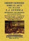 Observaciones sobre el arte de hacer la guerra siguiendo las máximas de los más grandes generales