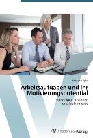 Arbeitsaufgaben und ihr Motivierungspotential