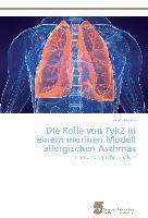 Die Rolle von Tyk2 in einem murinen Modell allergischen Asthmas