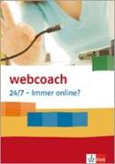webcoach. 24/7 - Immer online? 7.-10. Schuljahr (Arbeitshefte im 10er Paket)