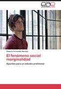 El fenómeno social marginalidad