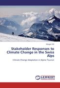 Stakeholder Responses to Climate Change in the Swiss Alps