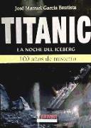 Titanic : la noche del iceberg