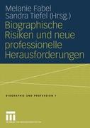 Biographische Risiken und neue professionelle Herausforderungen