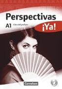 Perspectivas ¡Ya!, Spanisch für Erwachsene, Aktuelle Ausgabe, A1, Libro del profesor mit Toolbox-CD-ROM