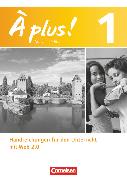À plus !, Französisch als 1. und 2. Fremdsprache - Ausgabe 2012, Band 1, Handreichungen für den Unterricht, Mit Web 2.0