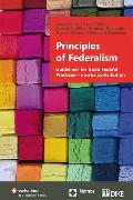 Principles of Federalism. Guidelines for Good Federal Practices – a Swiss contribution