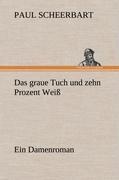 Das graue Tuch und zehn Prozent Weiß