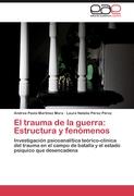 El trauma de la guerra: Estructura y fenómenos