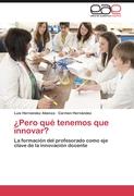 ¿Pero qué tenemos que innovar?