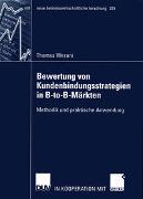 Bewertung von Kundenbindungsstrategien in B-to-B-Märkten