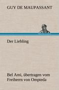 Der Liebling (Bel Ami, übertragen vom Freiherrn von Ompteda)