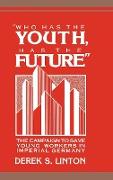 'who Has the Youth, Has the Future'