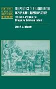 The Politics of Religion in the Age of Mary, Queen of Scots