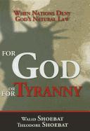 For God or for Tyranny