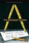 The Arrogant Leader