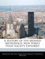 A History of the Monied Metropolis: New York's High Society Explored
