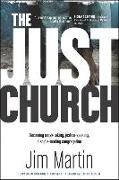 The Just Church: Becoming a Risk-Taking, Justice-Seeking, Disciple-Making Congregation