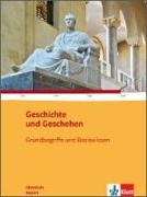 Geschichte und Geschehen Grundbegriffe und Basiswissen. Ausgabe Bayern Gymnasium