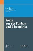 Wege aus der Banken- und Börsenkrise