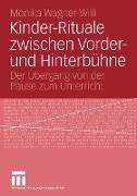 kinder-Rituale zwischen Vorder- und Hinterbühne