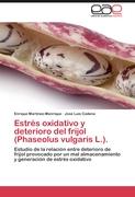 Estrés oxidativo y deterioro del frijol (Phaseolus vulgaris L.)