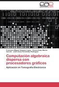 Computación algebraica dispersa con procesadores gráficos