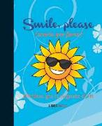 Smile, Please (Sonríe, Por Favor): 300 Ideas Que Te Alegrarán El Día