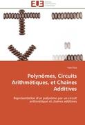 Polynômes, Circuits Arithmétiques, et Chaînes Additives