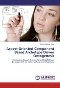 Aspect Oriented Component Based Archetype Driven Ontogenesis
