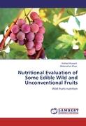 Nutritional Evaluation of Some Edible Wild and Unconventional Fruits