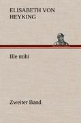 Ille mihi - Zweiter Band