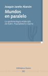 Mundos en paralelo : la epistemología relativista de Kuhn, Feyerabend y Quine