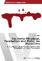 Das Horror-Filmplakat, Paramedium und Rhetor des Horrorfilms