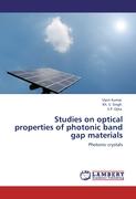 Studies on optical properties of photonic band gap materials