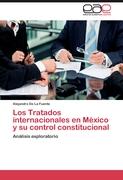 Los Tratados internacionales en México y su control constitucional