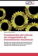 Fundamentos del cálculo de componentes de transmisiones mecánicas