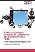 Turbo códigos para sistemas de transmisión con baja razón señal-ruido