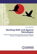 Working With and Against Stereotypes