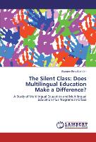 The Silent Class: Does Multilingual Education Make a Difference?