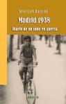 Madrid 1938 : diario de un niño en guerra