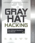 GRAY HAT HACKING, THE ETHICAL HACKER'S HANDBOOK