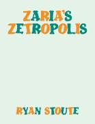 Zaria's Zetropolis