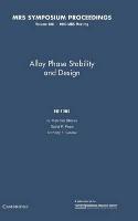 Alloy Phase Stability and Design: Volume 186