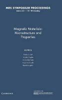 Magnetic Materials: : Volume 232: Microstructure and Properties