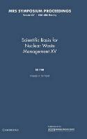 Scientific Basis for Nuclear Waste Management XV: Volume 257
