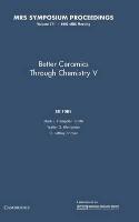 Better Ceramics Through Chemistry V: Volume 271