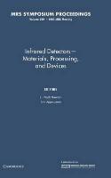 Infrared Detectors- Materials, Processing, and Devices: Volume 299