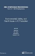 Environmental, Safety, and Health Issues in IC Production
